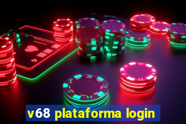 v68 plataforma login